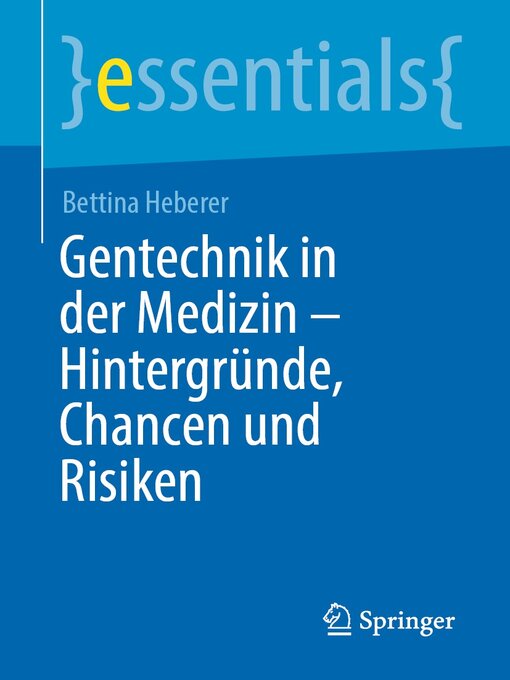 Title details for Gentechnik in der Medizin – Hintergründe, Chancen und Risiken by Bettina Heberer - Available